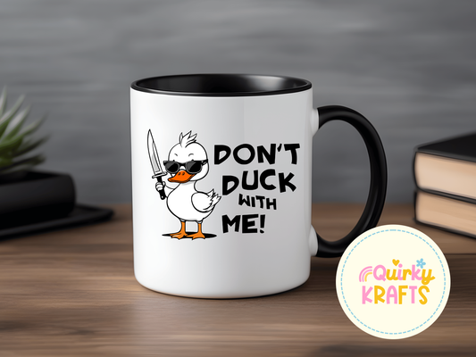 Don't duck with me