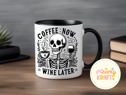 Coffee Now Wine Later