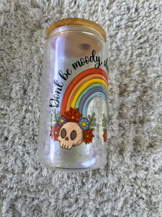 Don't be moody shake your booty